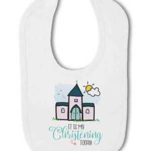 It is my Christening Today! - Baby Hook and Loop Bib