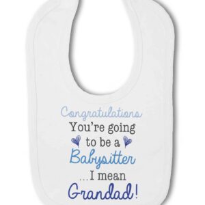 You are going to be a babysitter...I mean Grandad! Announcement - Baby Hook and Loop Bib