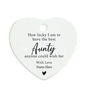 Personalised How Lucky I Am To Have The Best Aunty - Gift Heart Ceramic Ornament