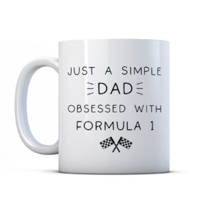 Just A Simple Dad Obsessed With Formula 1 - Father's Day Mug Gift