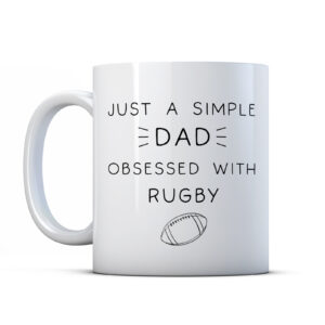 Just A Simple Dad Obsessed With Rugby - Father's Day Mug Gift