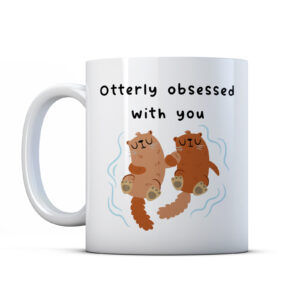 Otterly Obsessed With You - Otter Pun Valentines Mug Gift
