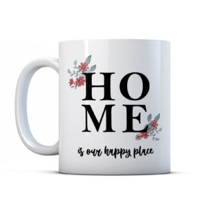 Home Is Our Happy Place - Housewarming Mug Gift