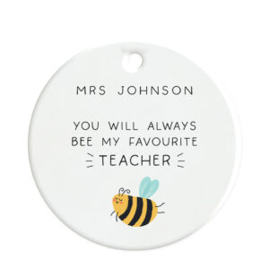 Personalised Favourite Teacher - Cute Bee Round Ceramic Ornament Gift