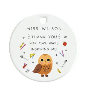 Personalised Favourite Teacher - Owl Pun Round Ceramic Ornament Gift