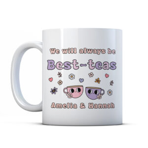 Personalised We'll Always Be Best-Teas - Best Friend Pun Mug Gift