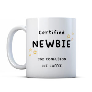 Newbie Coffee And Confusion - Funny New Job Leabing Work Colleague Gift Mug