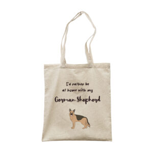 I'd Rather Stay At Home With My German Shepherd - Dog Breed Canvas Tote Bag