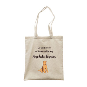I'd Rather Stay At Home With My Airedale Terrier - Dog Breed Canvas Tote Bag
