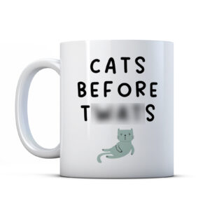 Cats Before T**ts - Inappropriate Funny Pet Gift Mug