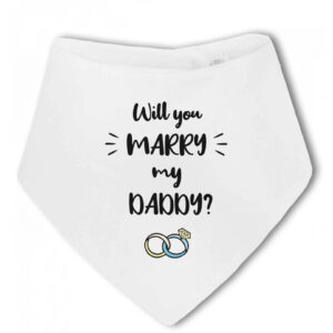 Will You Marry My Daddy? - Marriage Proposal Baby Bandana Bib, Marry Me, Engagement Idea For Mum