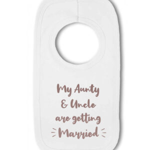 My Aunty And Uncle Are Getting Married - Baby Pullover Bib, Wedding Announcement