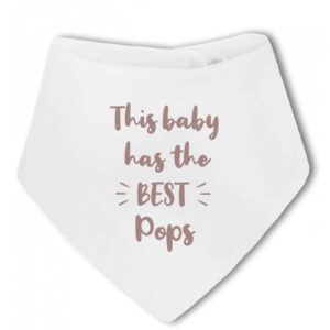 This Baby Has The Best Pops - Baby Bandana Bib