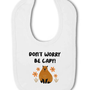 Don't Worry Be Capy - Capybara Pun Baby Hook & Loop Bib