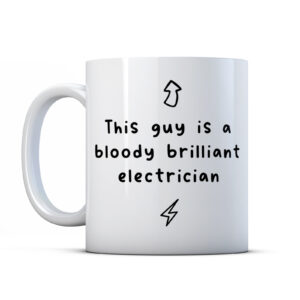 This Guy Is A Brilliant Electrician - Gift Mug