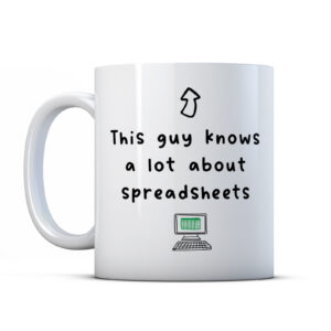 This Guy Knows A Lot About Spreadsheets - Office Nerd Work Colleague Gift Mug