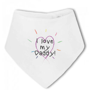 I love my Daddy! Heart - Baby Bandana Bib