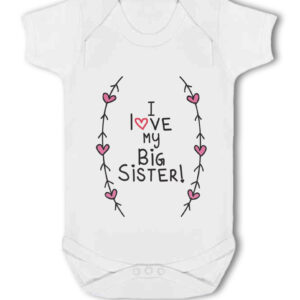 I love my Big Sister! (Heart and Arrow) - Baby Vest