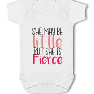 Simply Wallart She may be Little but she is Fierce - Baby Vest
